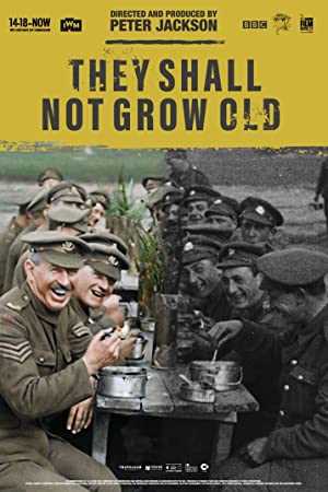 They Shall Not Grow Old - Movie