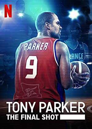 Tony Parker: The Final Shot - Movie