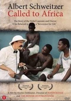 Albert Schweitzer: Called to Africa