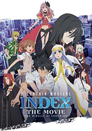 A Certain Magical Index: The Movie －The Miracle of Endymion