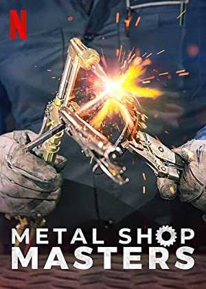 Metal Shop Masters - netflix