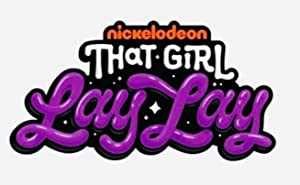 That Girl Lay Lay - netflix