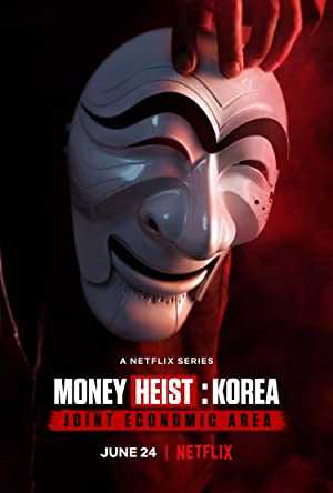 Money Heist: Korea - Joint Economic Area - netflix