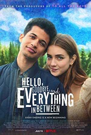 Hello, Goodbye, and Everything in Between - Movie