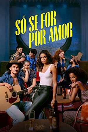 Only For Love - netflix