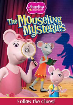 Angelina Ballerina: The Mouseling Mysteries