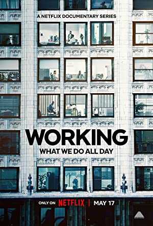 Working: What We Do All Day - netflix