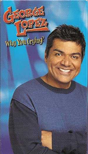 George Lopez: Why You Crying?