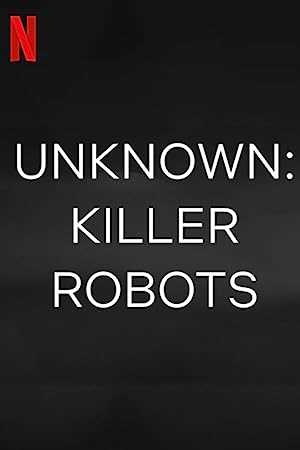 Unknown: Killer Robots - netflix