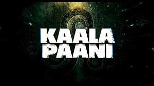 Kaala Paani - TV Series
