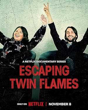 Escaping Twin Flames - netflix
