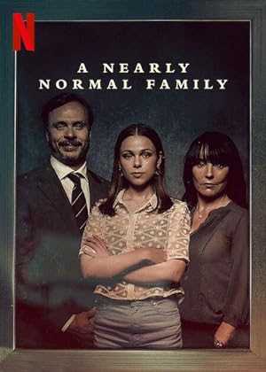 A Nearly Normal Family - netflix