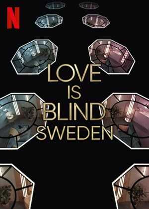 Love is Blind: Sweden - netflix