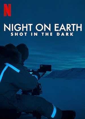 Night on Earth: Shot in the Dark - netflix