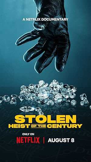 Stolen: Heist of the Century - netflix