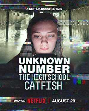 Unknown Number: The High School Catfish - netflix