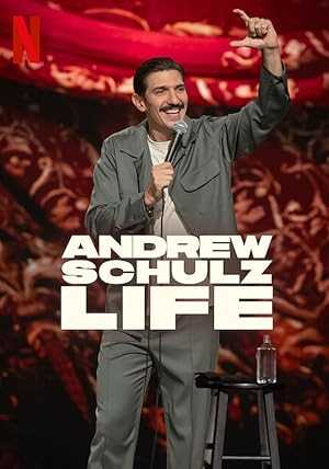 Andrew Schulz: LIFE - netflix