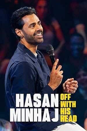 Hasan Minhaj: Off With His Head - netflix