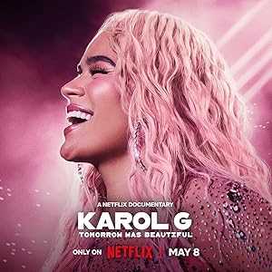 Karol G: Tomorrow was Beautiful - netflix