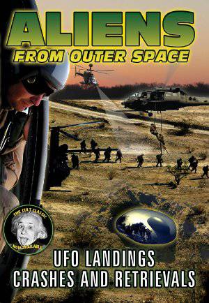 Aliens from Outer Space: UFO Landings, Crashes and Retrievals