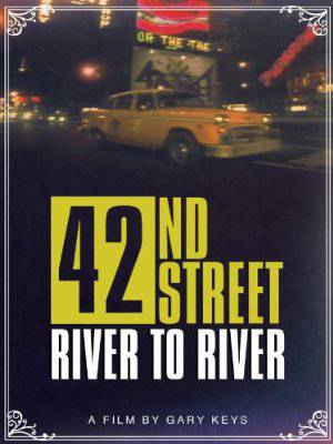 42nd Street: River To River