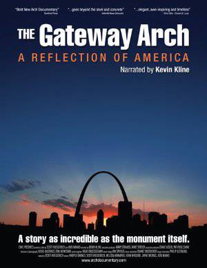 The Gateway Arch: A REFLECTION OF AMERICA