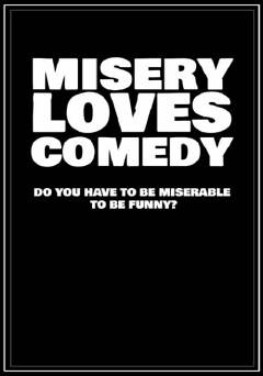 Misery Loves Comedy - Amazon Prime