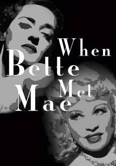 When Bette Met Mae