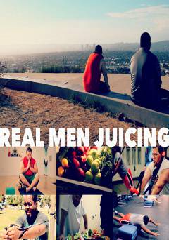 Real Men Juicing - Amazon Prime