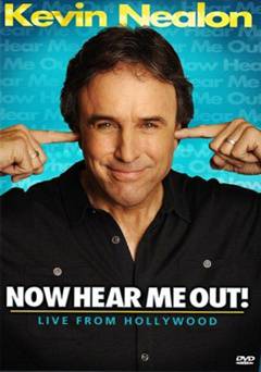 Kevin Nealon: Now Hear Me Out!