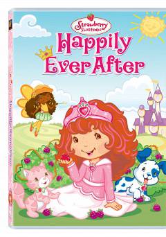 Strawberry Shortcake: Happily Ever After