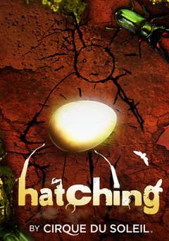 Cirque du Soleil: Hatching - HULU plus