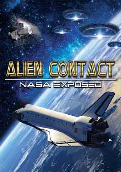 Alien Contact: NASA Exposed