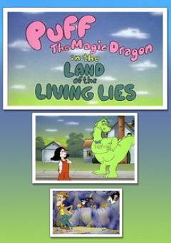 Puff the Magic Dragon in the Land of Living Lies