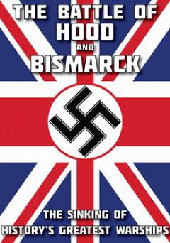 The Battle of Hood and Bismarck