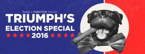 Triumphs Election Special 2016 - HULU plus