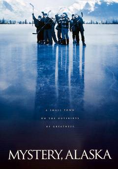 Mystery, Alaska - Movie