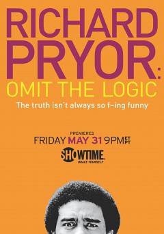 Richard Pryor: Omit The Logic