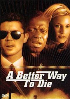 A Better Way to Die - Movie