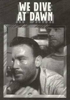 We Dive At Dawn - Movie
