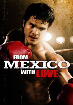 From Mexico with Love - Movie