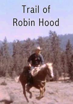 Trail of Robin Hood - Movie