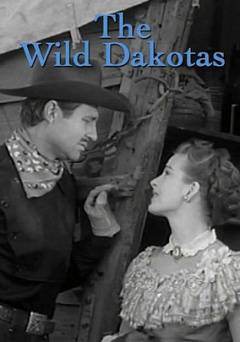 The Wild Dakotas - Movie
