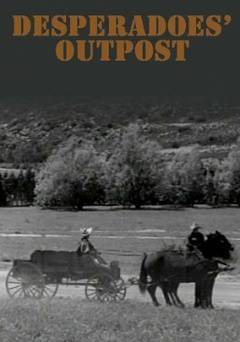 Desperadoes Outpost - Movie
