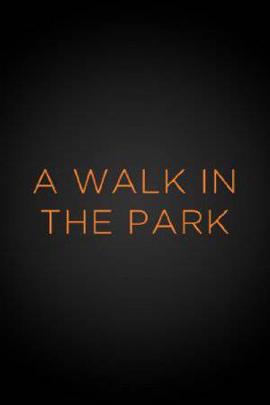 A Walk In the Park - Movie