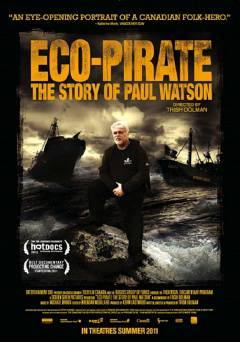 Eco Pirate: The Story of Paul Watson