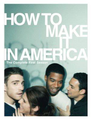 How to Make It in America - TV Series