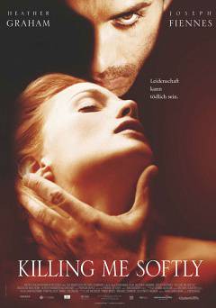 Killing Me Softly - Movie
