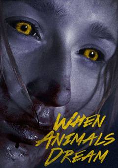 When Animals Dream - Movie