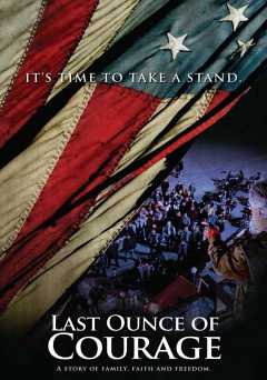 Last Ounce of Courage - Movie